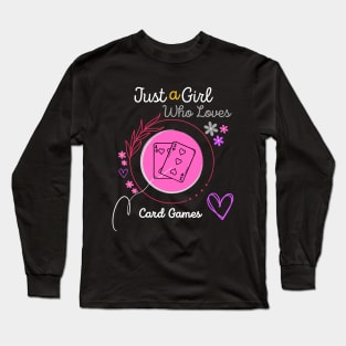 Just a Girl Who Loves Card Games Long Sleeve T-Shirt